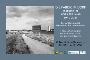 Symposion: „Die Fabrik im Dorf. Industrie im ländlichen Raum, 1945–2025“