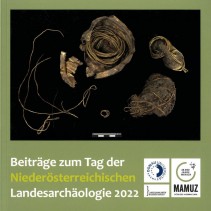 Beiträge zum Tag der Niederösterreichischen Landesarchäologie 2022